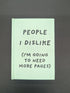 HARD COVER TINY NOTEBOOK - PEOPLE I DISLIKE